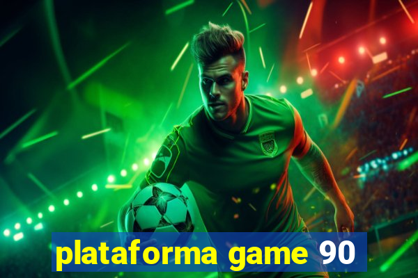 plataforma game 90